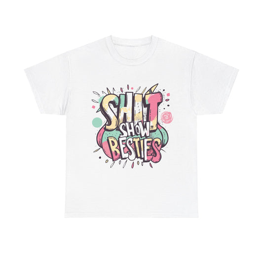 Shit Show Besties Shirt